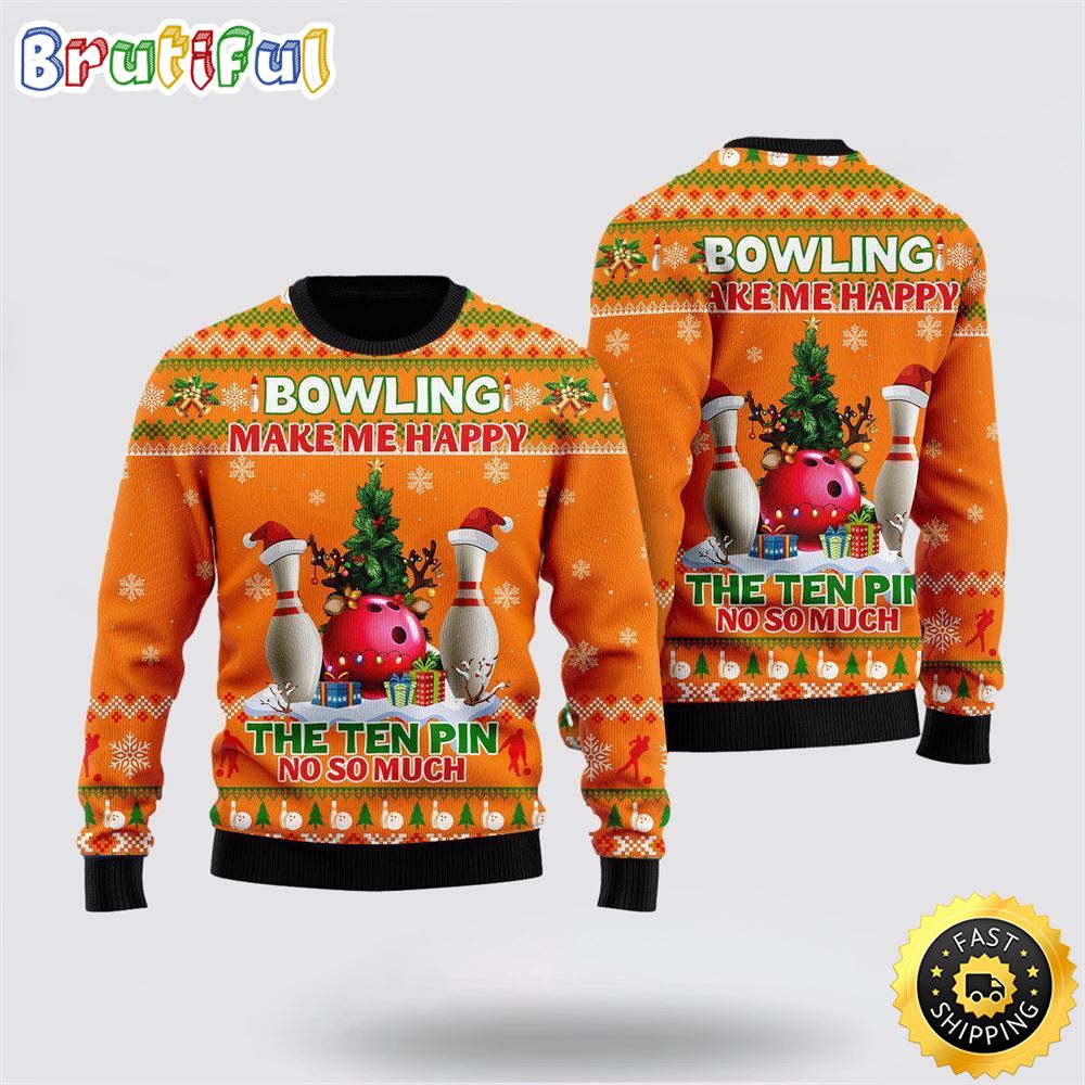 Sportswearmerch Bowling Make Me Happy The Ten Pin No So Much Christmas Sweater For Fan