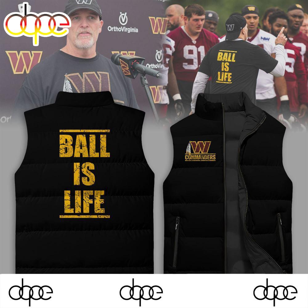 Sportswearmerch Dan Quinn Washington Commanders NFL Ball Is Life Personalized Sleeveless Puffer Jacket For Fan