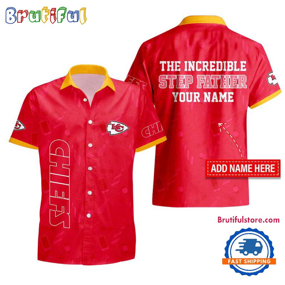 Sportswearmerch Kansas City Chiefs NFL The Increadible Step Father's Day Personalized Hawaiian Shirt For Fan