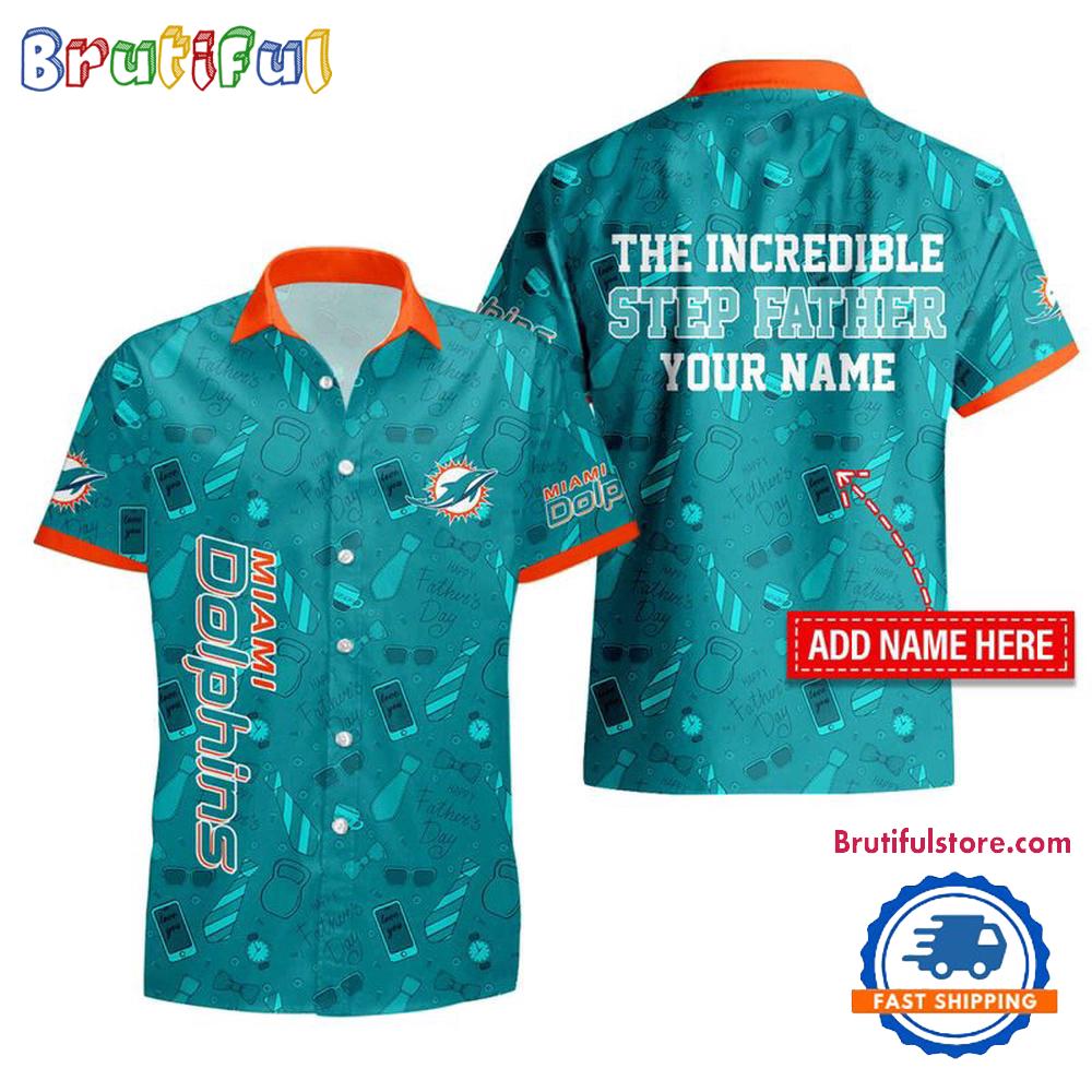Sportswearmerch Miami Dolphins NFL The Increadible Step Father's Day Personalized Hawaiian Shirt For Fan