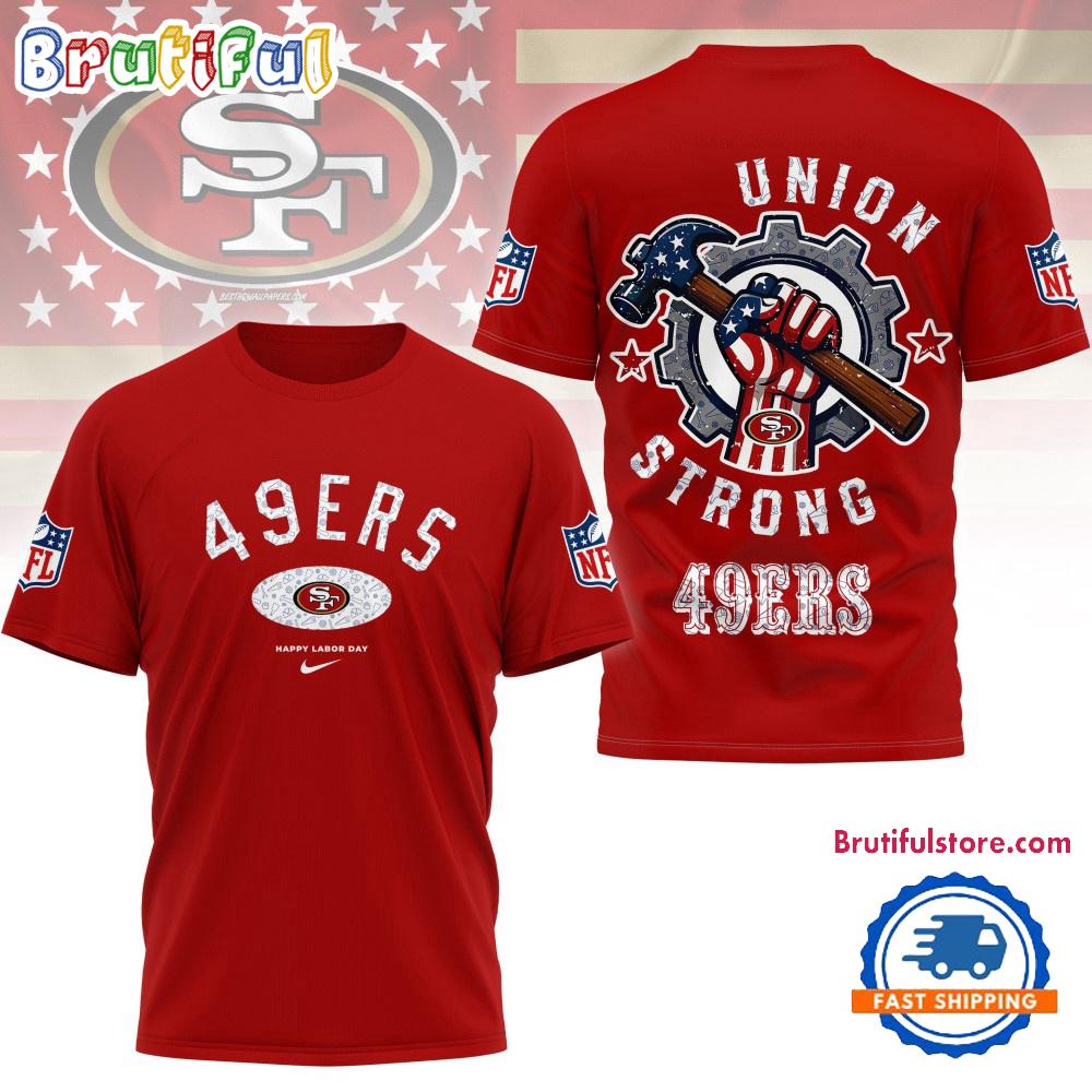 Sportswearmerch San Francisco 49Ers NFL Union Strong Labor Day T-Shirt For Fan